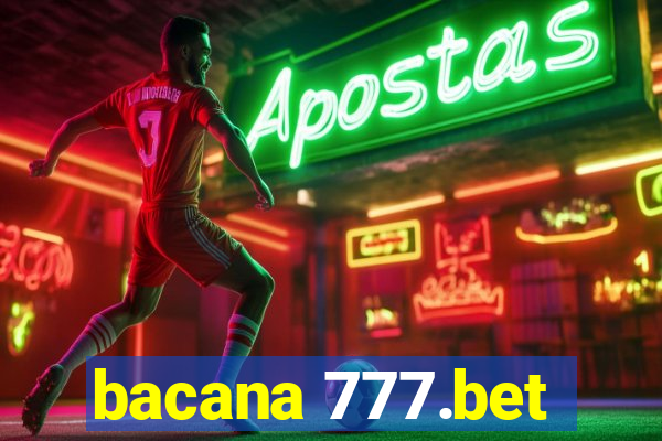 bacana 777.bet